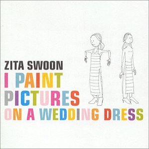 Zita Swoon/I Paint Pictures On A Wedding@Import-Eu